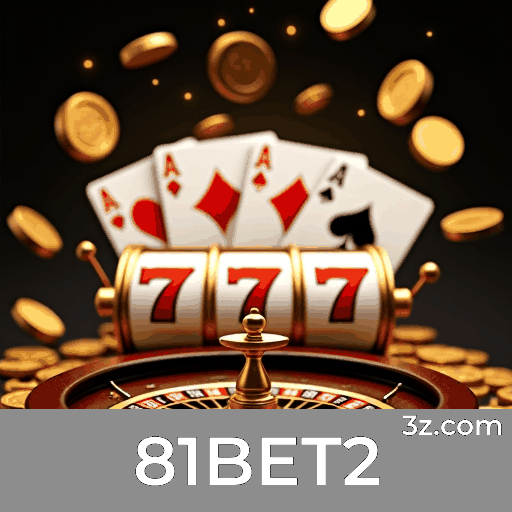 81BET2 - Cassino Online Confiável e Seguro